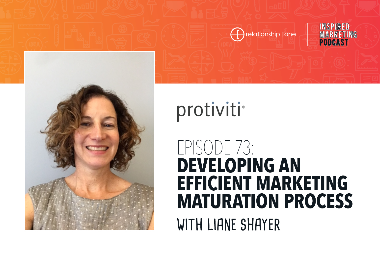 Inspired Marketing: Protiviti’s Liane Shayer on Developing an Efficient Marketing Maturation Process